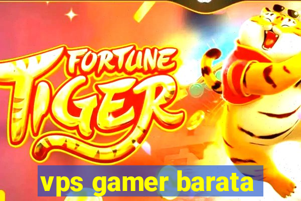 vps gamer barata